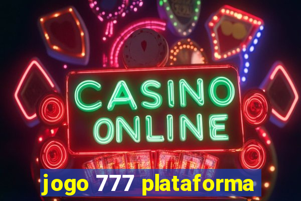 jogo 777 plataforma